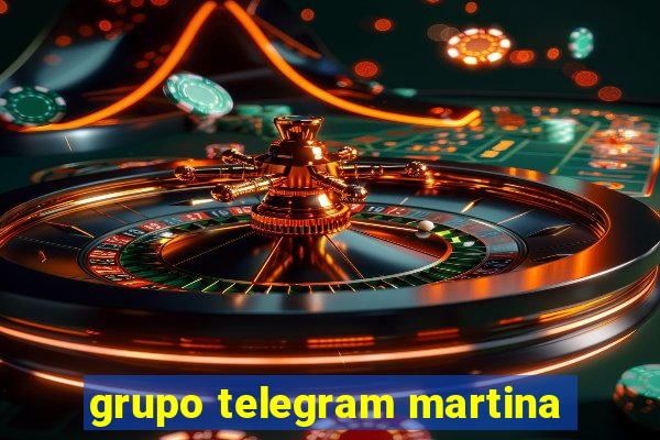 grupo telegram martina